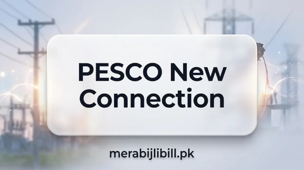 PESCO New Connection 2026 – Apply & Track