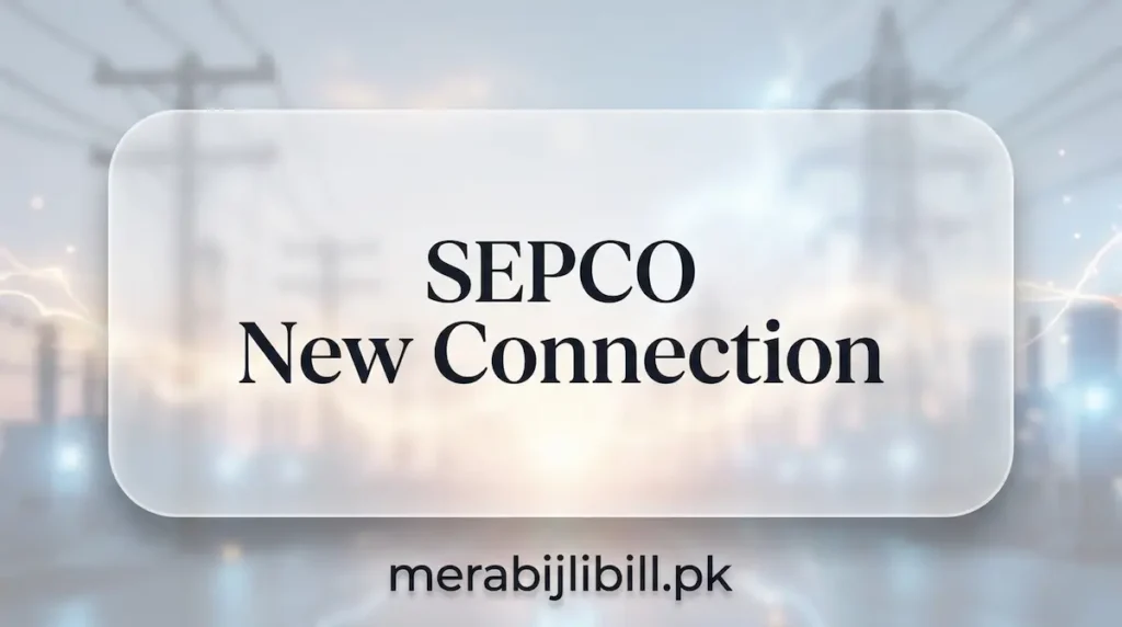 SEPCO New Connection Apply Online Step-by-Step 2026